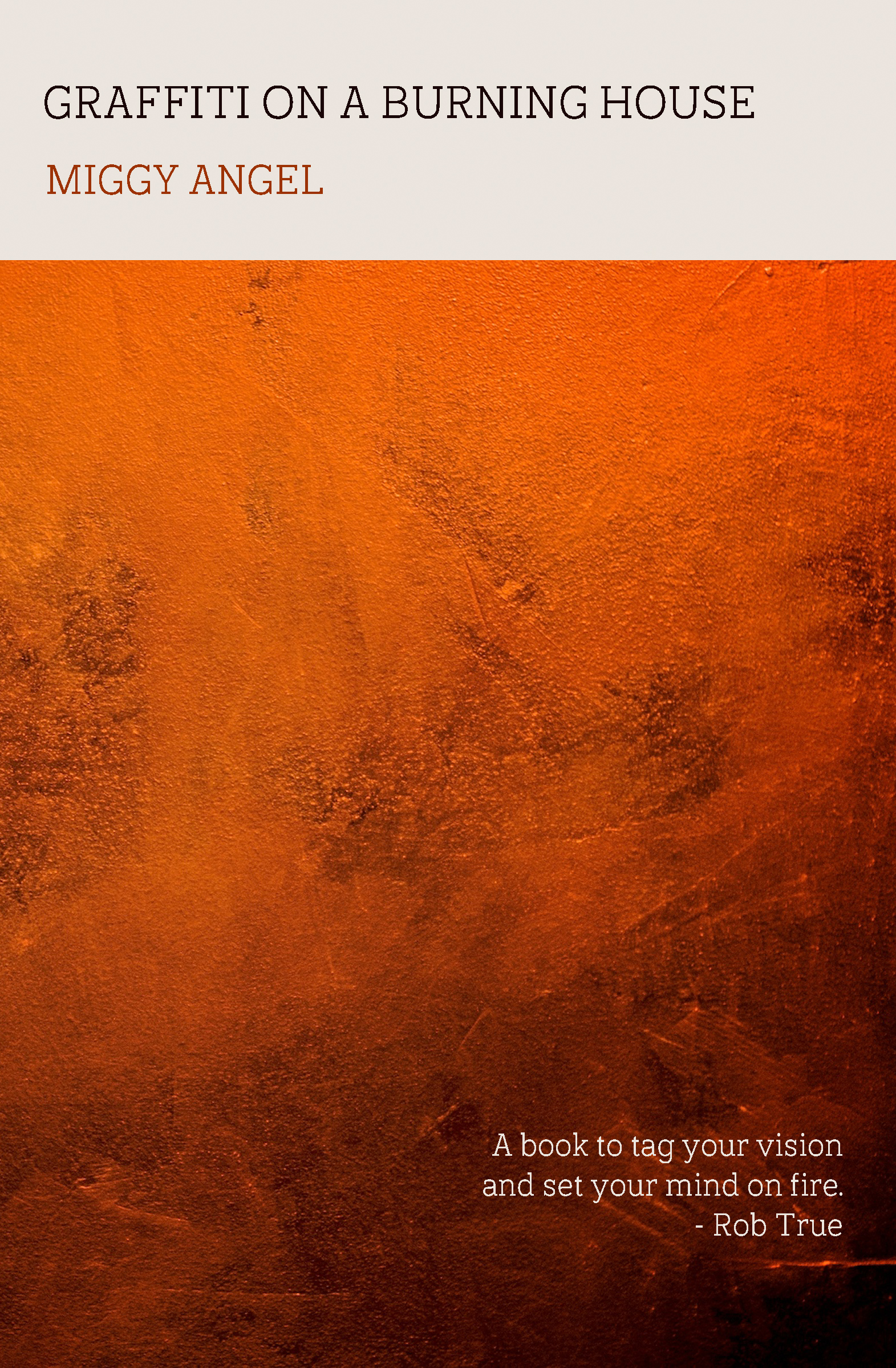  Graffiti On A Burning House - Miggy Angel